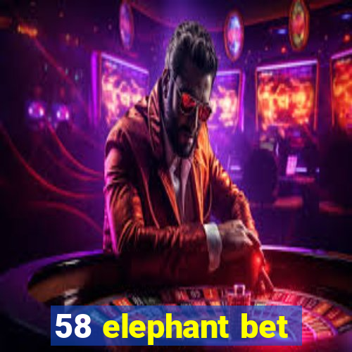 58 elephant bet